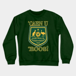 Socceroos - 'CARN YOU ROOS! Crewneck Sweatshirt